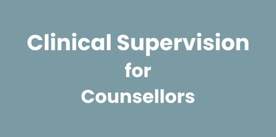 Clinical Supervision, Counselling Supervision, Supervision